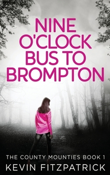 Paperback Nine O'Clock Bus To Brompton Book