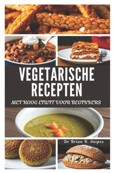 Paperback Vegetarische Recepten Met Hoog Eiwit Voor Beginners [Dutch] Book