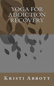 Paperback Yoga for Addiction Recovery Book