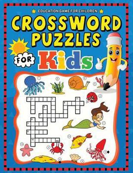 Paperback Crossword Puzzles for Kids: Education Game Activity and Coloring Book for Toddlers & Kids Book