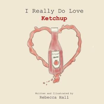 Paperback I Really Do Love Ketchup Book