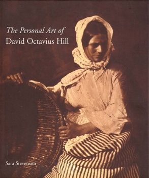 Hardcover The Personal Art of David Octavius Hill Book