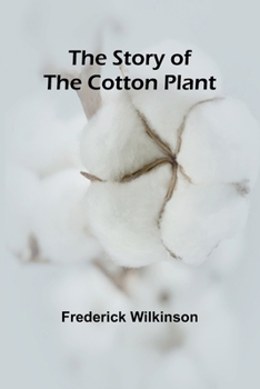 Paperback The Story of the Cotton Plant Book