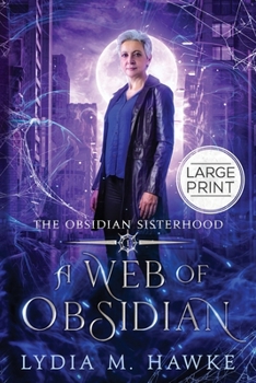 A Web of Obsidian (The Obsidian Sisterhood) - Book #1 of the Obsidian Sisterhood