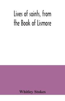 Lives of saints, from the Book of Lismore