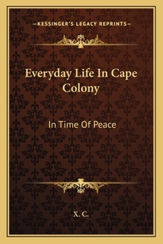 Everyday Life In Cape Colony: In Time Of Peace