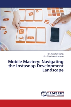 Paperback Mobile Mastery: Navigating the Instasnap Development Landscape Book