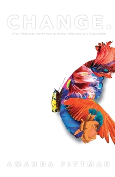 Paperback Change.: Shed What Was Never You to Reveal Who You've Always Been Book
