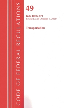 Paperback Code of Federal Regulations, Title 49 Transportation 400-571, Revised as of October 1, 2020 Book