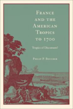 Paperback France and the American Tropics to 1700: Tropics of Discontent? Book