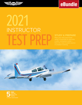 Paperback Instructor Test Prep 2021: Study & Prepare: Pass Your Test and Know What Is Essential to Become a Safe, Competent Pilot from the Most Trusted Sou Book