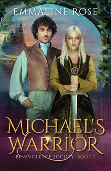 Michael's Warrior: A Sweet Regency Spy Romance - Book #2 of the Benevolence Society