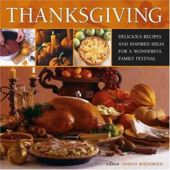 Paperback Thanksgiving: Delicious Recipes and Inspired Ideas for a Wonderful Family Festival Book