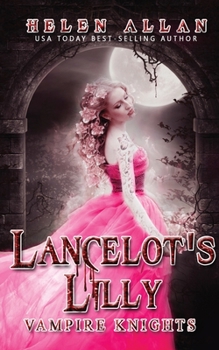 Paperback Lancelot's Lilly - Vampire Knights book 1 Book