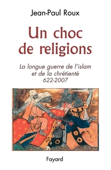 Paperback Un Choc de Religions 622-2007 [French] Book
