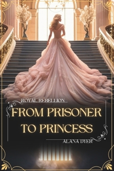 Paperback From Prisoner to Princess Book