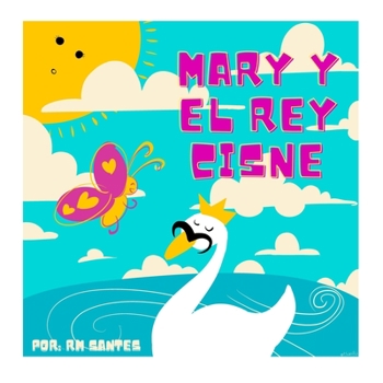 Paperback Mary y el Rey Cisne [Spanish] Book