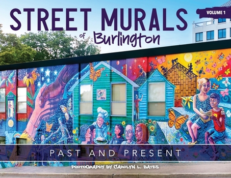 Paperback Street Murals of Burlington: Past and Present Book
