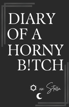 Paperback Diary of a Horny B!TCH Book