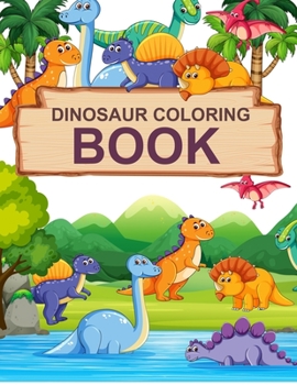 Paperback Dinosaur Coloring Book: Dinosaur Coloring Book For Kids Ages 4-12 Book