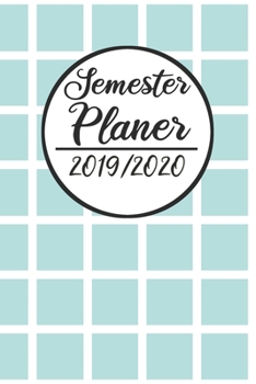 Semester Planer 2019 / 2020: Semesterplaner 2019 2020 | Studienplaner A5, Semesterkalender, Timer, Uni Planer (German Edition)