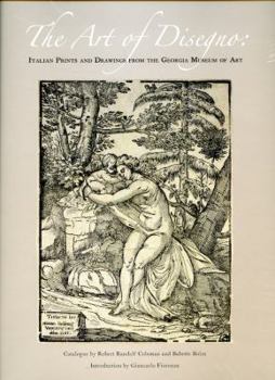 Hardcover The Art of Disegno: Italian Prints and Drawings from the Georgia Museum of Art Book