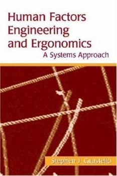 Hardcover Human Factors Engineering and Ergonomics: A Systems Approach Book