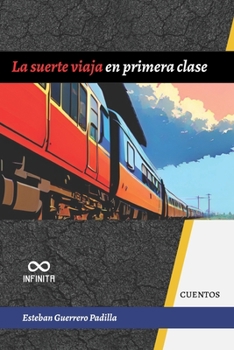 Paperback La suerte viaja en primera clase: Cuentos [Spanish] Book