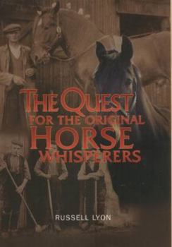 Paperback The Quest for the Original Horse Whisperers Book