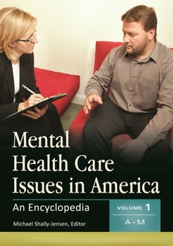 Hardcover Mental Health Care Issues in America: An Encyclopedia [2 Volumes] Book
