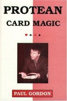 Hardcover Protean Card Magic: More Impromptu Card Illusions of Paul Gordon Book