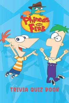 Paperback Phineas and Ferb: Trivia Quiz Book