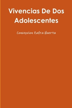 Paperback Vivencias De Dos Adolescentes [Spanish] Book