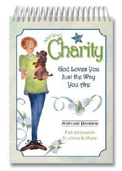 Spiral-bound Postcard Daybreak Abiding Charity: God Loves You Just the Way You Are! Book