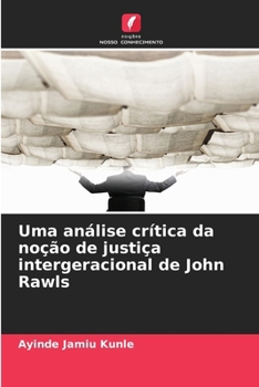 Paperback Uma análise crítica da noção de justiça intergeracional de John Rawls (Portuguese Edition) [Portuguese] Book