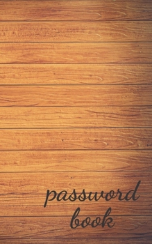 Paperback Password Book: An Organizer for All Your Passwords, Password Log Book, Internet Password Organizer, Alphabetical Password Book, Logbo Book
