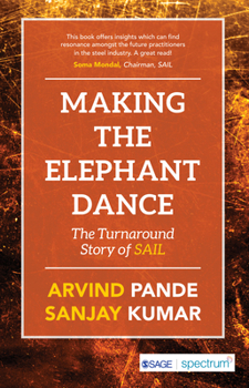 Paperback Making the Elephant Dance: The Turnaround Story of Sail Book