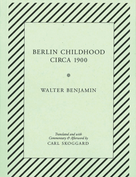 Paperback Berlin Childhood Circa 1900: By Walter Benjamin Book