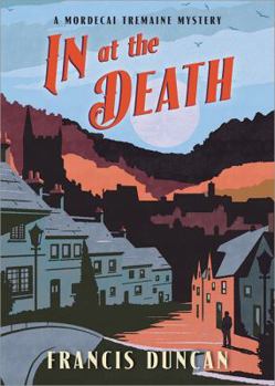 In at the Death - Book #6 of the Mordecai Tremaine
