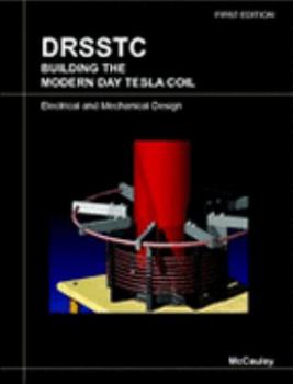 Paperback DRSSTC : Building the Modern Day Tesla Coil MiniBrute Reference Design by Daniel McCauley (2007-04-15) Book