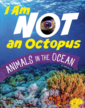 Paperback I Am Not an Octopus: Animals in the Ocean Book