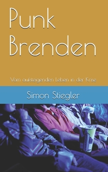 Paperback Punk Brenden: Vom aufsteigenden Leben in der Krise [German] Book