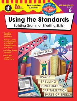 Paperback Using the Standards, Grade 6: Building Grammar & Writing Skills Book