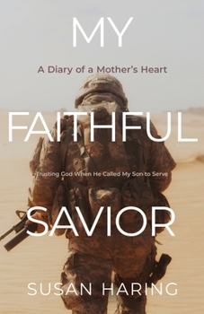 Paperback My Faithful Savior: A Diary of a Mother's Heart Book