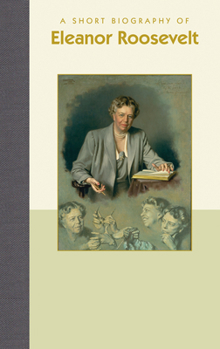 Hardcover A Short Biography of Eleanor Roosevelt Book