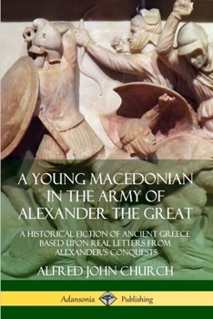 A Young Macedonian in the Army of Alexander the Great