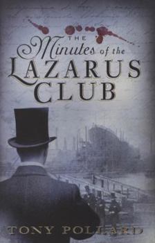 Hardcover The Minutes of the Lazarus Club Book