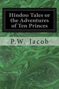 Paperback Hindoo Tales or the Adventures of Ten Princes: Freely Translated from the Sanscrit of the Dasakumaracharitam Book