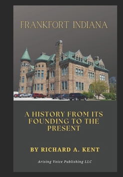 Paperback Frankfort Indiana: A History from its Founding to the Present Book