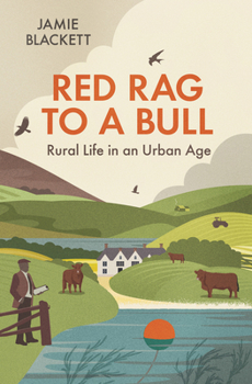Hardcover Red Rag to a Bull: Rural Life in an Urban Age Book